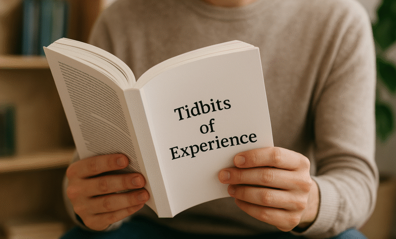 Tidbits of Experience